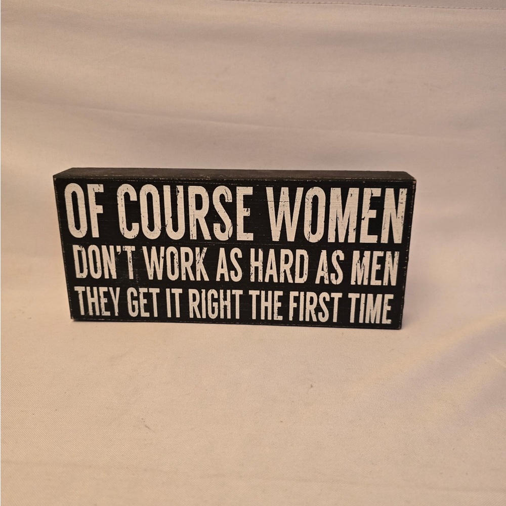 Humorous Women's Empowerment Sign